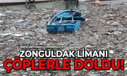 Zonguldak Limanı çöple doldu!