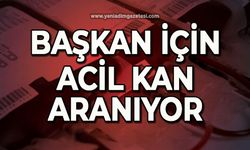 Başkan için acil kan aranıyor