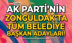 AK Parti'nin Zonguldak'ta tüm belediye başkan adayları belli oldu!