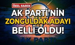AK Parti'nin Zonguldak Belediye Başkan Adayı belli oldu!