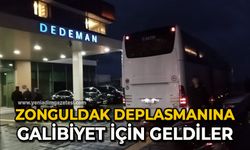 Zonguldak deplasmanına galibiyet için geldiler