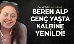 Beren Alp genç yaşta kalbine yenik düştü