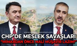 CHP'de meslek savaşları: Mimardan önce mali müşavir lazım