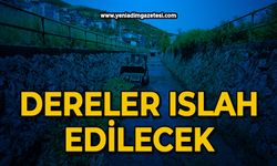 Dereler ıslah edilecek