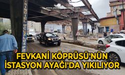 Fevkani Köprüsü'nün istasyon ayağı'da yıkılıyor