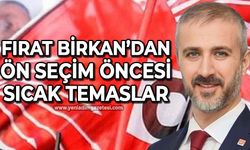 Fırat Birkan'dan sıcak temaslar