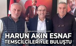 Harun Akın esnaf temsilcileriyle buluştu