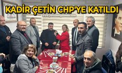 İyi Parti'den istifa eden Kadir Çetin CHP'ye katıldı