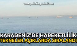 Karadeniz'de hareketlilik: Onlarca tekne açıklarda sıralandı