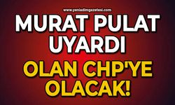 Murat Pulat uyardı: Olan CHP'ye olacak!