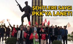 Şehitlerimize saygı PKK'ya lanet yürüyüşü!