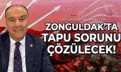 Harun Akın: Zonguldak tapusuz kent olmaktan çıkacak