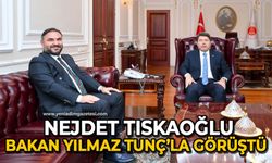 Nejdet Tıskaoğlu Adalet Bakanı Yılmaz Tunç ile görüştü