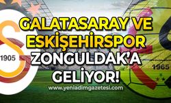 Galatasaray ve Eskişehirspor Zonguldak'a geliyor