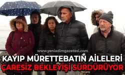 Kayıp mürettebatın aileleri Zonguldak'ta çaresiz bekleyişi sürdürüyor