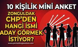 10 kişilik mini anket: Zonguldak CHP'den hangi ismi aday görmek istiyor?
