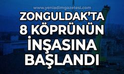 Zonguldak'ta 8 köprünün inşasına başlandı