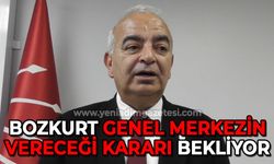 Çetin Bozkurt genel merkezin kararını bekliyor