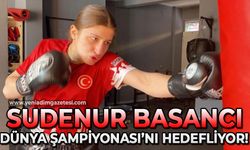 Sudenur Basancı Dünya Şampiyonası'nı hedefliyor!