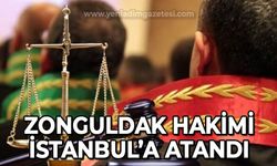 Zonguldak Hakimi İstanbul'a gitti