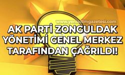 AK Parti Zonguldak yönetimi genel merkez tarafından çağrıldı