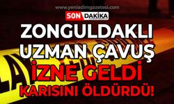 Zonguldaklı Uzman Çavuş Muhammet Dankal karısını öldürdü!
