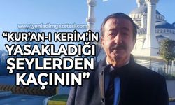 Kemal Türksoy: Kuran-ı Kerim'in yasakladığı şeylerden kaçının