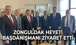 Zonguldak heyeti başdanışmanı ziyaret etti