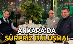 Ankara'da sürpriz buluşma!