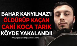 Boşanma aşamasındaki eşi Bahar Kanyılmaz'ı öldüren cani koca köyde kıskıvrak yakalandı!