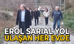 Erol Sarıal yol ulaşan her evde