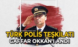 Türk Polis Teşkilatı Gaffar Okkan'ı andı