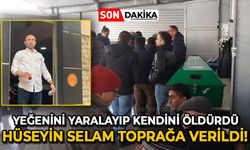 Zonguldak'ta mal paylaşımı cinayeti: Yeğeni Ekrem Selam'ı yaralayıp kendini öldüren Hüseyin Selam toprağa verildi