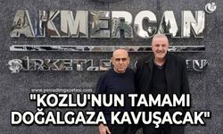 Ali Bektaş: Kozlu'nun tamamı doğalgaza kavuşacak