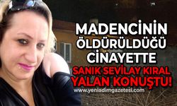 Maden işçisi Mustafa Kurt'un öldürüldüğü cinayette sanık Sevilay Kıral yalan konuştu!