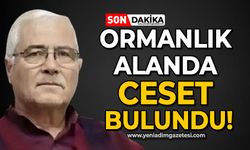 Saldıray Pamuk'un ormanlık alanda cesedi bulundu