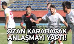 Ozan Karabacak anlaşmaya vardı