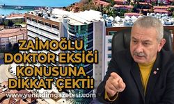 Osman Zaimoğlu Zonguldak'ta doktor eksiği konusuna dikkat çekti!