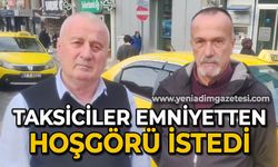 Zonguldak taksici esnafı emniyet ekiplerinden hoşgörü istedi