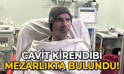 Cavit Kirendibi mezarlıkta bulundu!