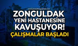 Zonguldak yeni hastanesine kavuşuyor: İnşaat çalışmaları başladı