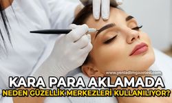 Kara para aklamada neden güzellik merkezleri kullanılıyor?