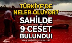 Türkiye'de neler oluyor: Sahilde 9 ceset bulundu!