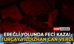 Ereğli yolunda feci kaza: Turgay Yıldızhan can verdi!