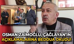 Osman Zaimoğlu Mustafa Çağlayan'ın açıklamalarına beddua okudu!