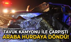 Tavuk kamyonu ile çarpıştı, hurdaya döndü: 2 yaralı!