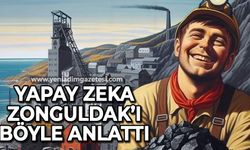 Yapay Zeka Zonguldak'ı böyle anlattı