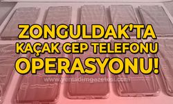 Zonguldak'ta kaçak cep telefonu operasyonu!