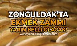 Zonguldak'ta ekmek zammı yarın belli olacak!