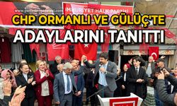 CHP Ormanlı ve Gülüç'te adaylarını tanıttı ve seçim bürosunu açtı